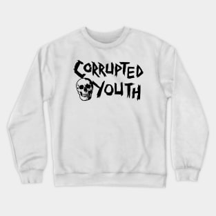 Corrupted Youth 1 Crewneck Sweatshirt